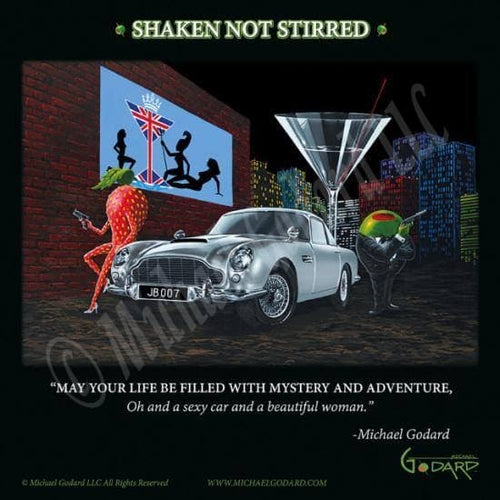 This 12 x 12" framed print depicts a scene from James Bond. Across the top: "SHAKEN NOT STIRRED" in green and white. There is a green olive gangster holding a gun and dressed in a black tuxedo standing next to the silver Aston Martin car. On the bottom of the print: "May your life be filled with mystery and adventure, Oh and a sexy car and a beautiful woman." -Michael Godard 